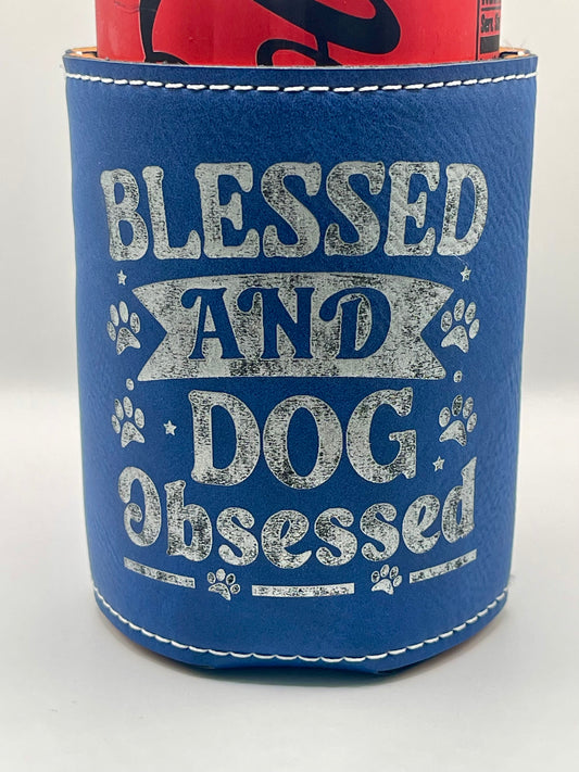 Drinkware: Leatherette Drink Koozie--Blessed and Dog Obsessed