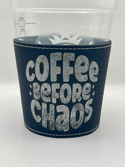 Drinkware: Coffee Sleeve--Coffee Before Chaos